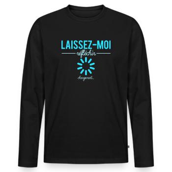 Laissez moi réfléchir chargement en cours humour - T-shirt manches longues Premium bio Homme - noir - Devant - Nico (187cm)