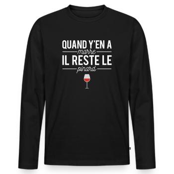 Quand y'en a marre il reste le pinard vin humour - T-shirt manches longues Premium bio Homme - noir - Devant - Nico (187cm)