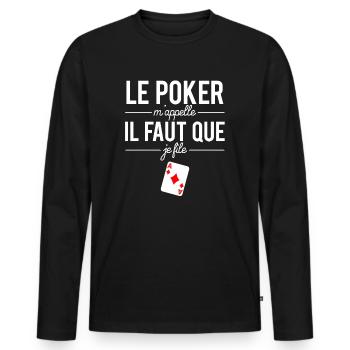 Le Poker M'appelle il Faut Que Je File Humour - T-shirt manches longues Premium bio Homme - noir - Devant - Nico (187cm)