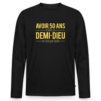 Avoir 50 Ans Et Etre Un Demi Dieu Anniversaire - T-shirt manches longues Premium bio Homme - noir - Devant - Nico (187cm)