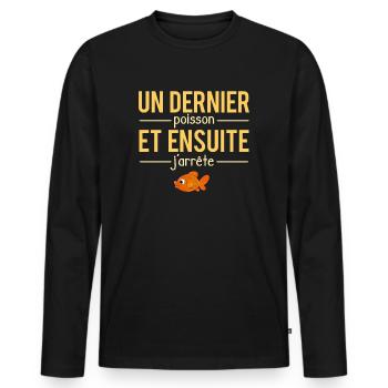 Un dernier poisson et j'arrête blague pêcheur - T-shirt manches longues Premium bio Homme - noir - Devant - Nico (187cm)