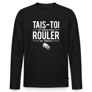 Tais-toi et laisse-moi rouler en silence routier - T-shirt manches longues Premium bio Homme - noir - Devant - Nico (187cm)