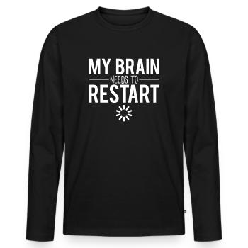 Mon cerveau doit redémarrer blague geek humour - T-shirt manches longues Premium bio Homme - noir - Devant - Nico (187cm)