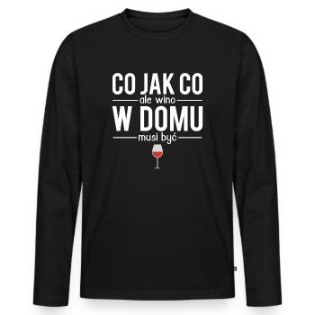 Co jak co ale wino w domu musi byc - T-shirt manches longues Premium bio Homme - noir - Devant - Nico (187cm)