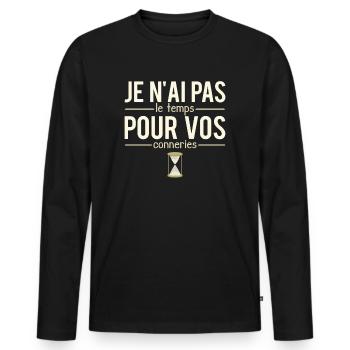Je n'ai pas le temps pour vos conneries humour - T-shirt manches longues Premium bio Homme - noir - Devant - Nico (187cm)