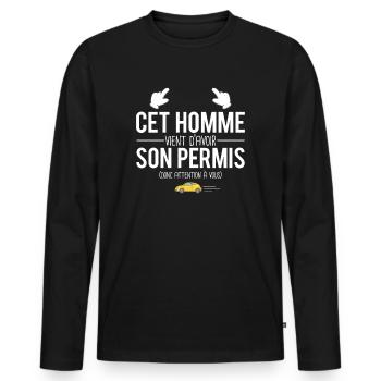 Cet homme vient d'avoir son permis conducteur - T-shirt manches longues Premium bio Homme - noir - Devant - Nico (187cm)