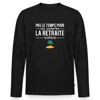 Pas le temps la retraite m'attend retraité humour - T-shirt manches longues Premium bio Homme - noir - Devant - Nico (187cm)
