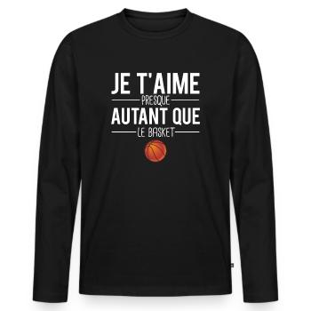 Je t'aime presque autant que le basket humour - T-shirt manches longues Premium bio Homme - noir - Devant - Nico (187cm)