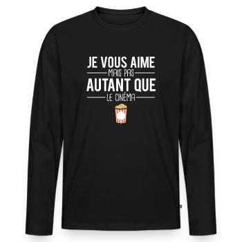 Je vous aime mais pas autant que le cinéma popcorn - T-shirt manches longues Premium bio Homme - noir - Devant - Nico (187cm)