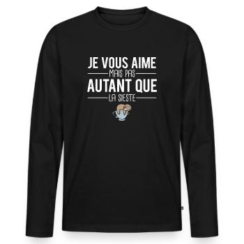 Je vous aime mais pas autant que la sieste dormir - T-shirt manches longues Premium bio Homme - noir - Devant - Nico (187cm)