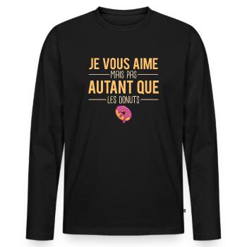 Je vous aime mais pas autant que les donuts - T-shirt manches longues Premium bio Homme - noir - Devant - Nico (187cm)