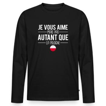 Je vous aime mais pas autant que la pologne - T-shirt manches longues Premium bio Homme - noir - Devant - Nico (187cm)
