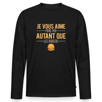Je vous aime mais pas autant que les burgers - T-shirt manches longues Premium bio Homme - noir - Devant - Nico (187cm)
