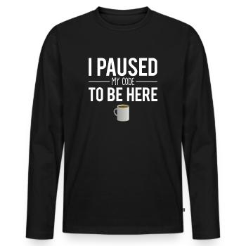 I paused my code to be here software engineer - T-shirt manches longues Premium bio Homme - noir - Devant - Nico (187cm)