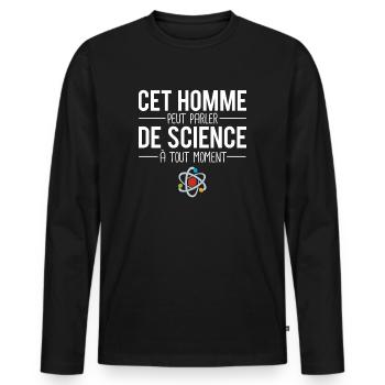 Cet homme peut parler de science à tout moment - T-shirt manches longues Premium bio Homme - noir - Devant - Nico (187cm)