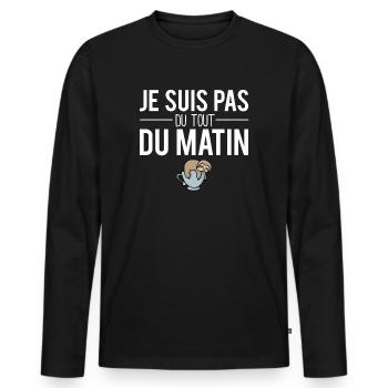 Je suis pas du tout du matin sieste dormir fatigue - T-shirt manches longues Premium bio Homme - noir - Devant - Nico (187cm)