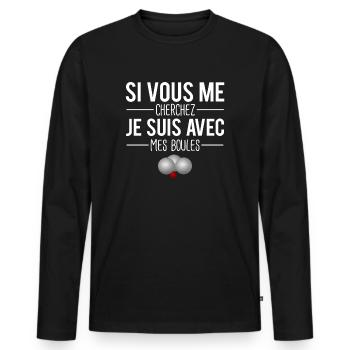 Je suis avec mes boules bouliste pétanque humour - T-shirt manches longues Premium bio Homme - noir - Devant - Nico (187cm)