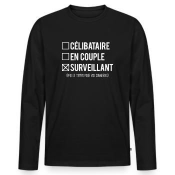 Célibataire en couple surveillant métier humour - T-shirt manches longues Premium bio Homme - noir - Devant - Nico (187cm)
