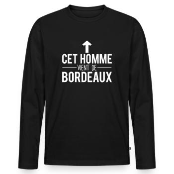 Cet homme vient de bordeaux bordelais humour - T-shirt manches longues Premium bio Homme - noir - Devant - Nico (187cm)