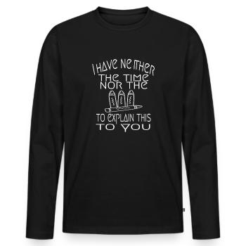 Sarcasm Irony Fun Saying Humor Gift Idea - Men's Premium Organic Long Sleeve Shirt - black - Front - Nico (187cm)