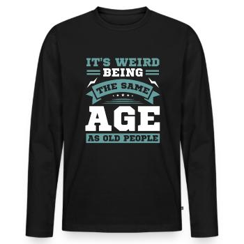 Geburtstag Altern Spruch Humor Geschenkidee - Männer Premium Bio Langarmshirt - Schwarz - Vorne - Nico (187cm)