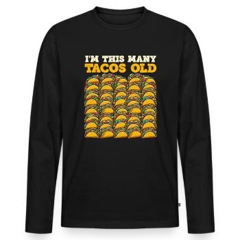 40th Birthday Gift Idea Forty Tacos Funny - Men's Premium Organic Long Sleeve Shirt - black - Front - Nico (187cm)