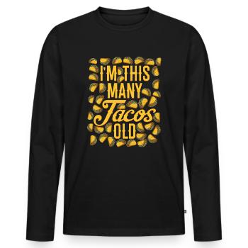 40th Birthday Gift Idea Forty Tacos Funny - Men's Premium Organic Long Sleeve Shirt - black - Front - Nico (187cm)