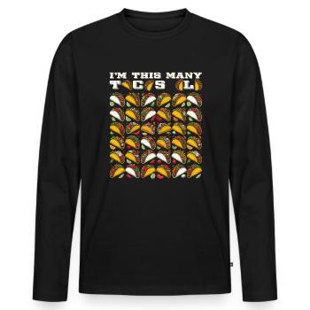 40th Birthday Gift Idea Forty Tacos Funny - Men's Premium Organic Long Sleeve Shirt - black - Front - Nico (187cm)