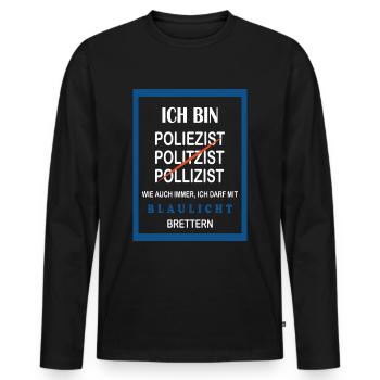 Polizist T-Shirt Lustiges Blaulicht Spruch Design - Männer Premium Bio Langarmshirt - Schwarz - Vorne - Nico (187cm)