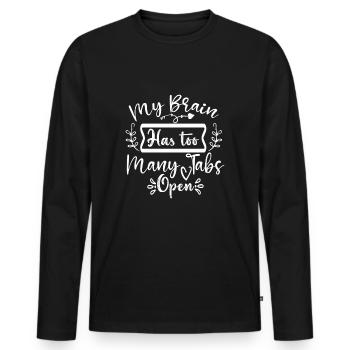 My Brain Has Too Many Tabs Open - Funny saying - Men's Premium Organic Long Sleeve Shirt - black - Front - Nico (187cm)