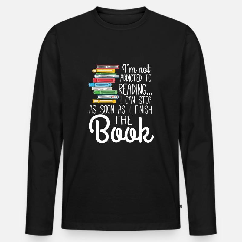 I'm not addicted to Reading - Männer Premium Bio Langarmshirt - Schwarz