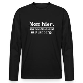 Nett hier aber waren sie in Nürnberg? - Männer Premium Bio Langarmshirt - Schwarz - Vorne - Nico (187cm)