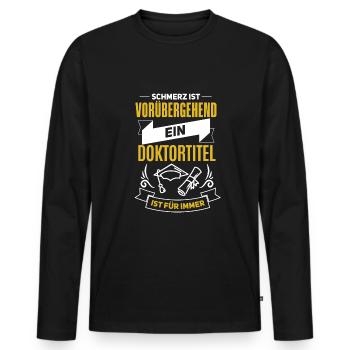 Lustiger Doktoren Spruch für Absolventen - Männer Premium Bio Langarmshirt - Schwarz - Vorne - Nico (187cm)