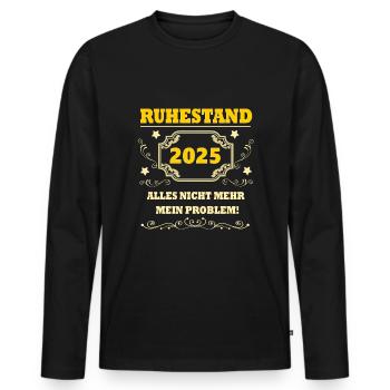 Ruhestand 2025 nicht mehr mein Problem Rente 2025 - Männer Premium Bio Langarmshirt - Schwarz - Vorne - Nico (187cm)