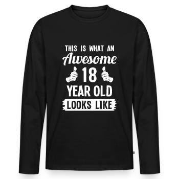 This Is What An Awesome 18 Year Old Looks Like - Männer Premium Bio Langarmshirt - Schwarz - Vorne - Nico (187cm)
