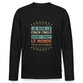 Coach Cinglé Humour Coaching Sportif Cadeau - T-shirt manches longues Premium bio Homme - noir - Devant - Nico (187cm)