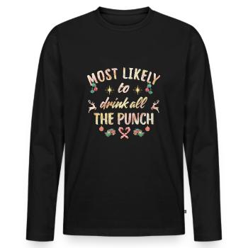 most likely to drink all the punch - Men's Premium Organic Long Sleeve Shirt - black - Front - Nico (187cm)