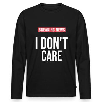 I don't give a damn Sarcastic Funny Humor - Men's Premium Organic Long Sleeve Shirt - black - Front - Nico (187cm)