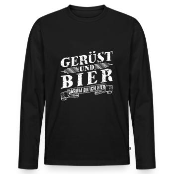 Gerüst und Bier Darum Bin Ich Hier Gerüstbauer - Männer Premium Bio Langarmshirt - Schwarz - Vorne - Nico (187cm)