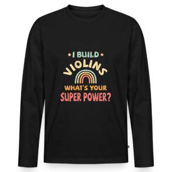 I build Violins what’s your super power? - Männer Premium Bio Langarmshirt - Schwarz - Vorne - Nico (187cm)