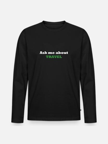 Ask me about TRAVEL - Männer Premium Bio Langarmshirt - Schwarz