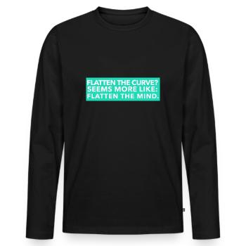 Flatten the curve Seems more like Flatten the mind - Männer Premium Bio Langarmshirt - Schwarz - Vorne - Nico (187cm)