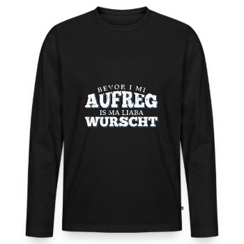 Bevor I Mi Aufreg Bayrischer Dialekt - Männer Premium Bio Langarmshirt - Schwarz - Vorne - Nico (187cm)