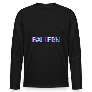 Ballern Techno Rave Club Electro Musik Raver - Männer Premium Bio Langarmshirt - Schwarz - Vorne - Nico (187cm)