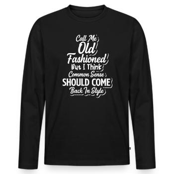 Nennen Sie mich altmodischen konservativen Polit-Gag - Männer Premium Bio Langarmshirt - Schwarz - Vorne - Nico (187cm)