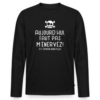 Citation drôle humour énerver nerveux caractère - T-shirt manches longues Premium bio Homme - noir - Devant - Nico (187cm)