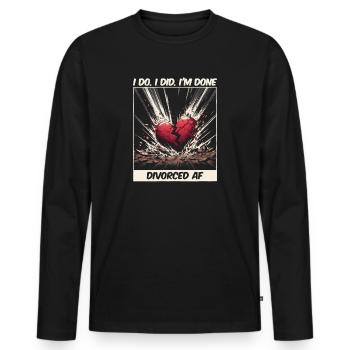 I Do. I Did. I'm Done. Divorced AF - Men's Premium Organic Long Sleeve Shirt - black - Front - Nico (187cm)