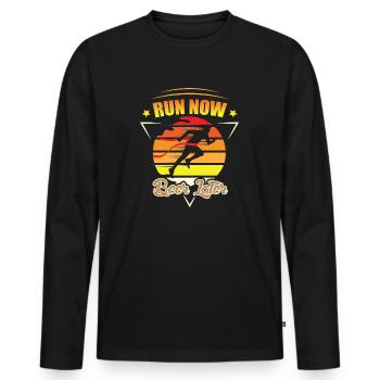 Runner Run now beer later Funny saying english - Men's Premium Organic Long Sleeve Shirt - black - Front - Nico (187cm)
