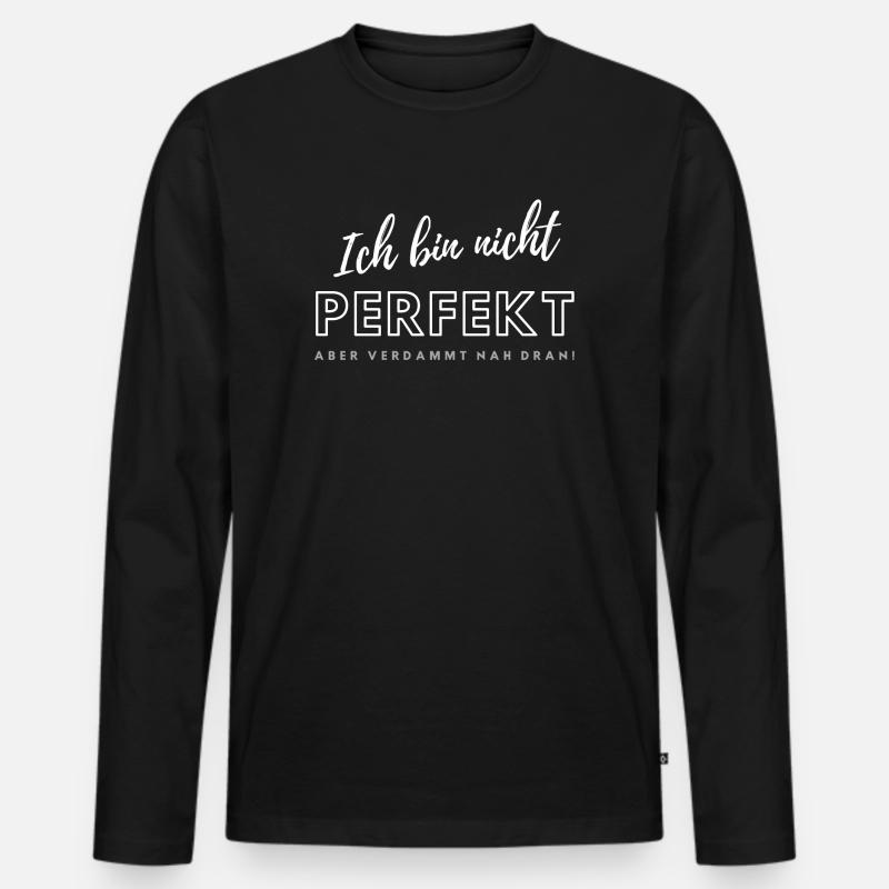 Ich bin nicht Perfekt... - Männer Premium Bio Langarmshirt - Schwarz