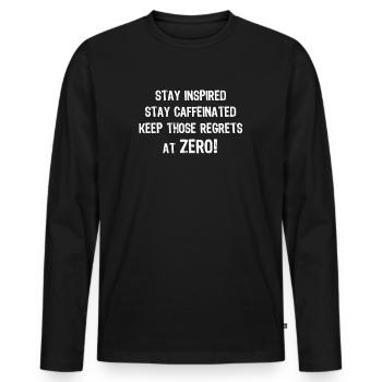 Bleiben Sie inspiriert, bleiben Sie koffeinhaltig und behalten Sie die - Männer Premium Bio Langarmshirt - Schwarz - Vorne - Nico (187cm)
